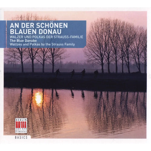 Johann Strauss Jr., Josef Strauß, Johann Strauss Sr. - An Der Schönen Blauen Donau - Walzer Und Polkas Der Strauss-Familie (CD nuevo)