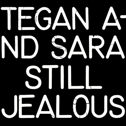 Tegan and Sara - Still Jealous (Vinilo LP nuevo)