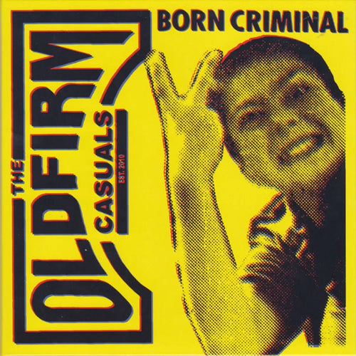 The Old Firm Casuals - Born Criminal (LP nuevo)