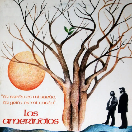 Amerindios - "Tu Sueño Es Mi Sueño, Tu Grito Es Mi Canto" (CD nuevo)