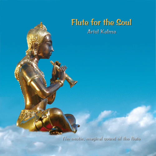 Ariel Kalma - Flute For The Soul (CD nuevo)
