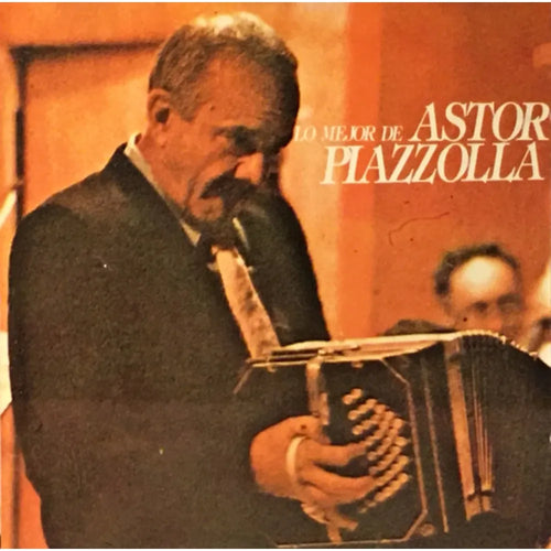 Astor Piazzolla - Lo Mejor - Lo Mejor (CD nuevo)
