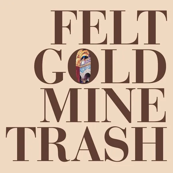 Felt - Gold Mine Trash (Vinilo LP nuevo)