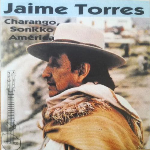 Jaime Torres - Charango, Sonkko América (CD nuevo)