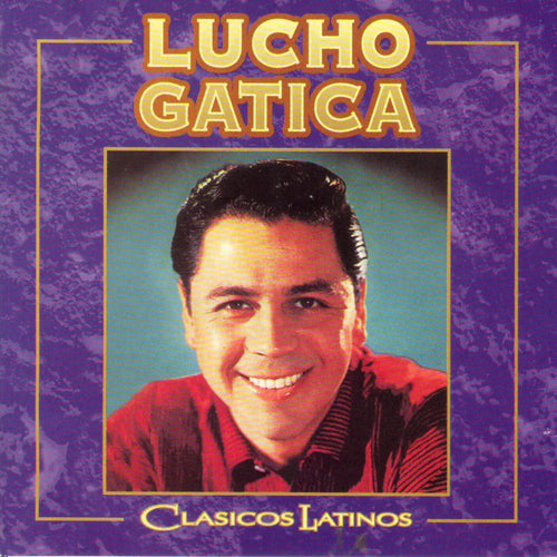 Lucho Gatica - Clásicos Latinos (CD nuevo)