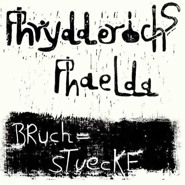Phrydderichs Phaelda - Bruchstücke (Vinilo LP nuevo)