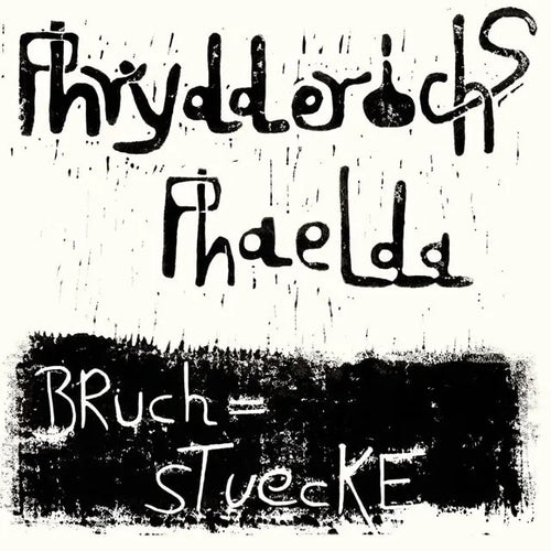 Phrydderichs Phaelda - Bruchstücke (Vinilo LP nuevo)