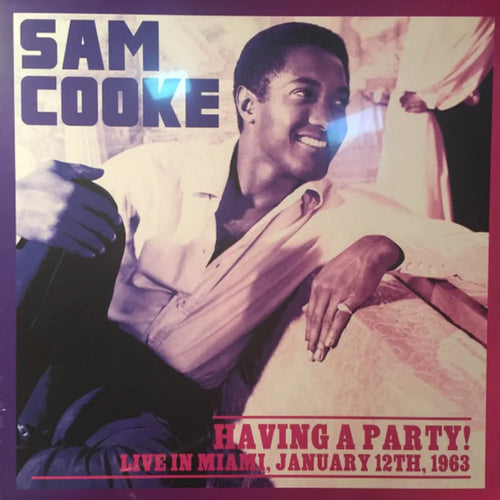 Sam Cooke - Having A Party: Live In Miami, January 12th, 1963 (Vinilo LP nuevo)